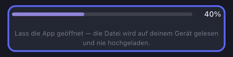 Unpost-Importfortschritt für das Datenpaket mit dem Hinweis, die App geöffnet zu lassen, da die Daten nur auf dem Gerät gelesen und nie hochgeladen werden