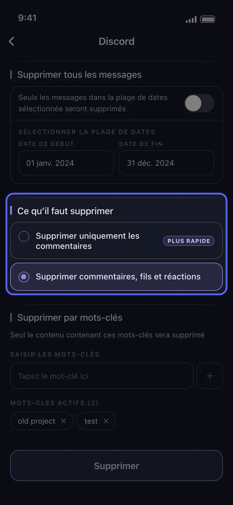 Ecran des options de suppression Discord dans Unpost avec une plage de dates et des mots-cles renseignes, et le bloc "Ce qu'il faut supprimer" mis en avant entre Supprimer uniquement les commentaires et Supprimer commentaires, fils et reactions