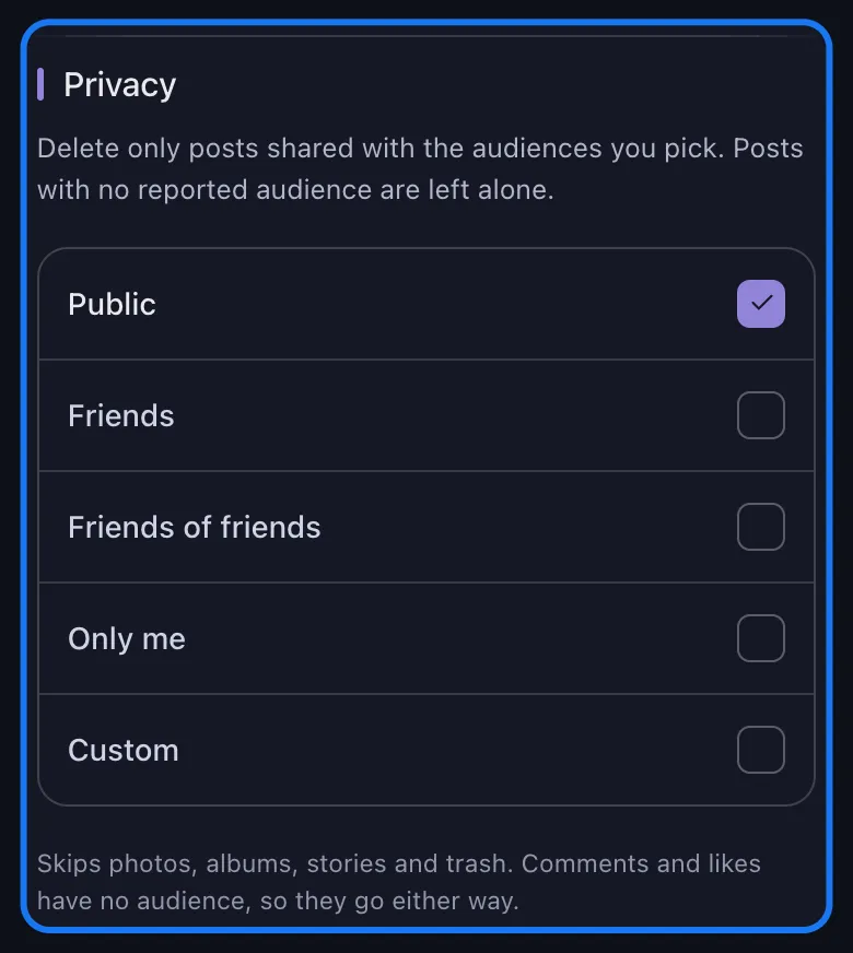 Unpost'un Facebook için Privacy (gizlilik) bölümünün yakın görüntüsü; Public (herkese açık) işaretli, Friends (arkadaşlar), Friends of friends (arkadaşların arkadaşları), Only me (sadece ben) ve Custom (özel) işaretsiz, altında kitle filtresinin fotoğrafları, albümleri, hikayeleri ve çöp kutusunu atladığını söyleyen not