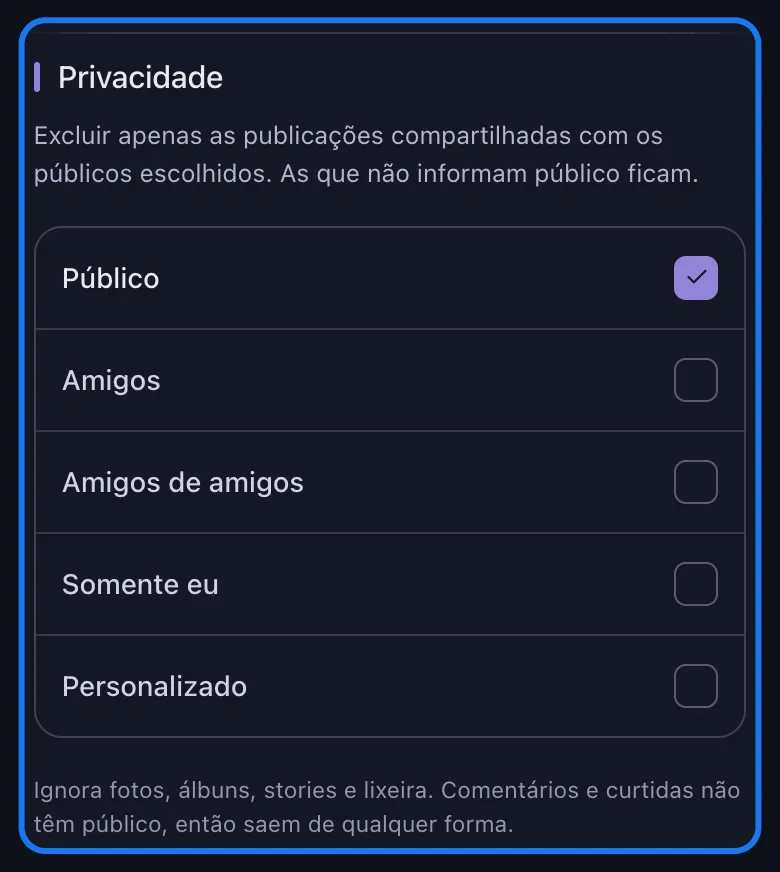 Close-up da seção Privacidade do Unpost para o Facebook, com Público marcado e Amigos, Amigos de amigos, Somente eu e Personalizado desmarcados, acima da nota de que o filtro de público ignora fotos, álbuns, stories e lixeira