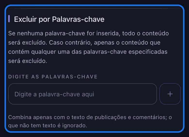Seção Excluir por Palavras-chave do Facebook no Unpost em destaque, com a caixa de palavra-chave vazia no marcador Digite a palavra-chave aqui, acima do aviso de que ela combina apenas com o texto de publicações e comentários e ignora o que não tem texto