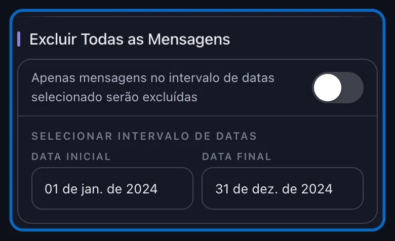 Close-up da seção Excluir Todas as Mensagens do LinkedIn no Unpost com a chave desligada, revelando o bloco Selecionar Intervalo de Datas com os campos Data Inicial e Data Final preenchidos.