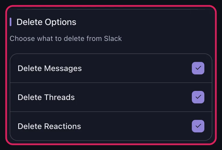 Unpost Delete Options for Slack with Delete Messages, Delete Threads and Delete Reactions ticked