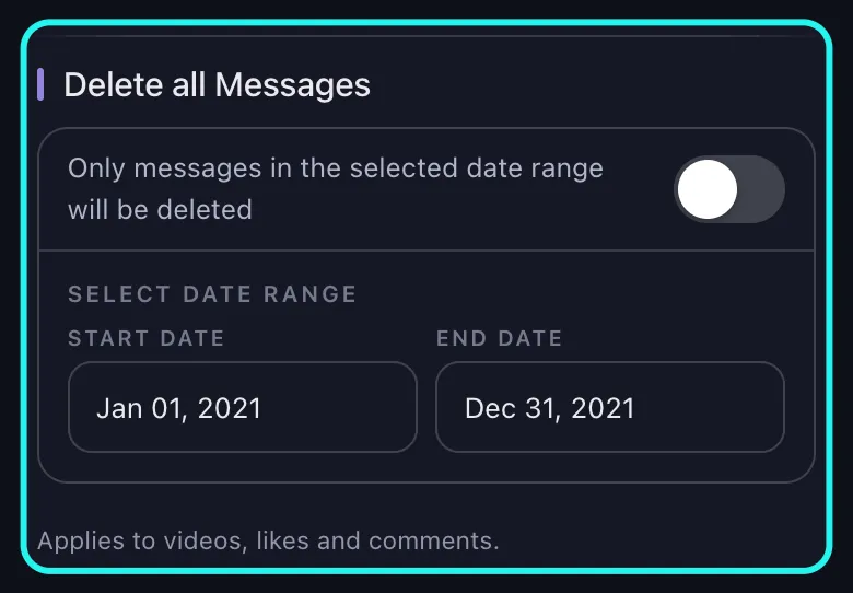 Tampilan dekat bagian rentang tanggal yang disorot di layar Delete Options untuk TikTok: sakelar hapus-semua dalam posisi mati dan Select Date Range menampilkan tanggal mulai dan tanggal akhir yang sudah terisi.