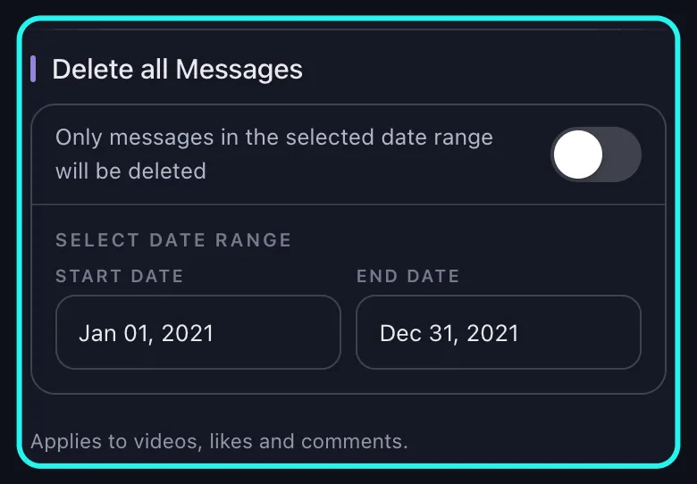 TikTok'un Delete Options ekranındaki vurgulanan tarih aralığı bölümünün yakın çekimi: tümünü silme anahtarı kapalı, Select Date Range'de dolu bir başlangıç ve bitiş tarihi var.