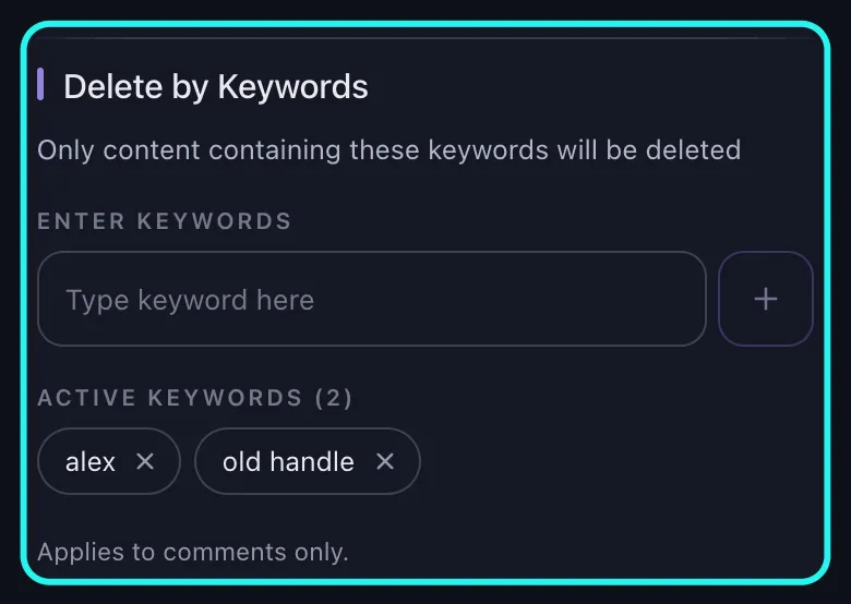 Tampilan dekat bagian Delete by Keywords yang disorot di layar Delete Options untuk TikTok: kolom isian Type keyword here, dua entri di daftar Active Keywords, dan catatan bahwa filter ini hanya berlaku untuk komentar.