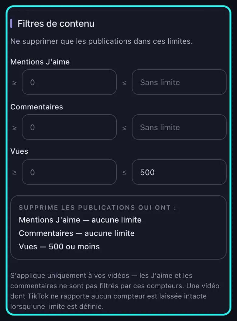 Gros plan sur la section Filtres de contenu mise en évidence de l'écran Options de suppression de TikTok : les lignes Mentions J'aime, Commentaires et Vues, chacune avec une paire de cases au moins et au plus, 500 saisi dans la case au plus des Vues, le résumé en dessous indiquant « 500 ou moins », et la note précisant que les limites s'appliquent uniquement à vos vidéos.