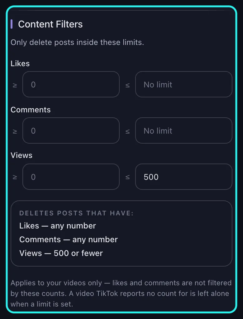 TikTok'un Delete Options ekranındaki vurgulanan Content Filters bölümünün yakın çekimi: her biri en az ve en çok kutusundan oluşan Likes, Comments ve Views satırları, Views satırının en çok kutusuna yazılmış 500, altında 500 ya da daha az izlenme diyen özet ve sınırların yalnızca sizin videolarınız için geçerli olduğunu söyleyen not.