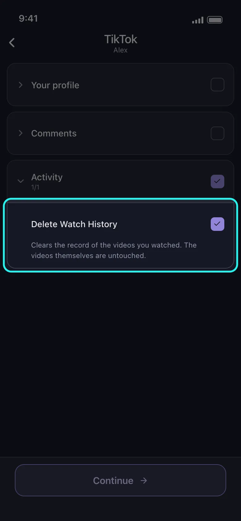 Unpost's what-to-delete list for TikTok with the Activity group open and the highlighted Delete Watch History row ticked, the Your profile and Comments groups still closed, and the Continue button below.
