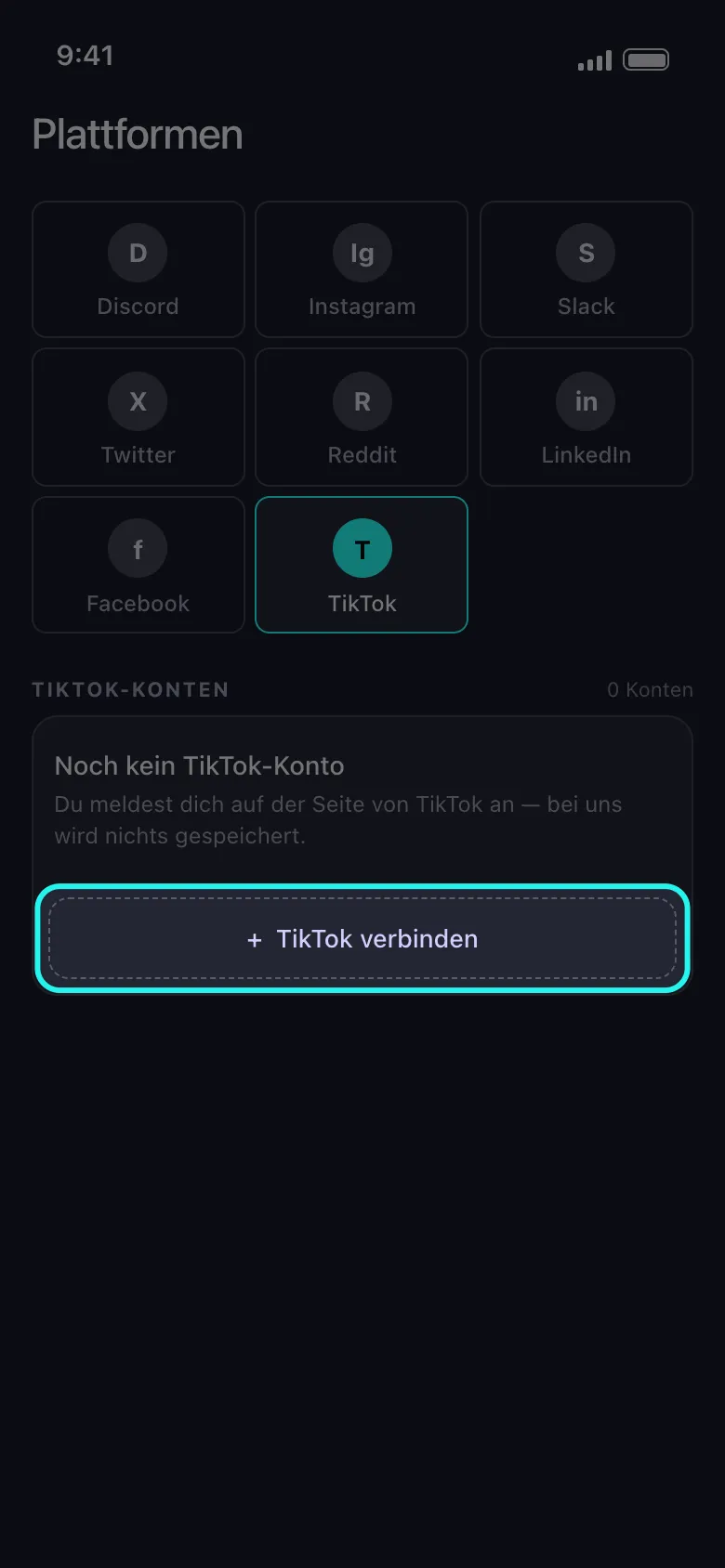 Unposts Startbildschirm „Plattformen“ mit der ausgewählten TikTok-Kachel im Raster und dem hervorgehobenen Button „TikTok verbinden“ unter der noch leeren TikTok-Kontokarte, daneben der Hinweis „Du meldest dich auf der Seite von TikTok an — bei uns wird nichts gespeichert.“