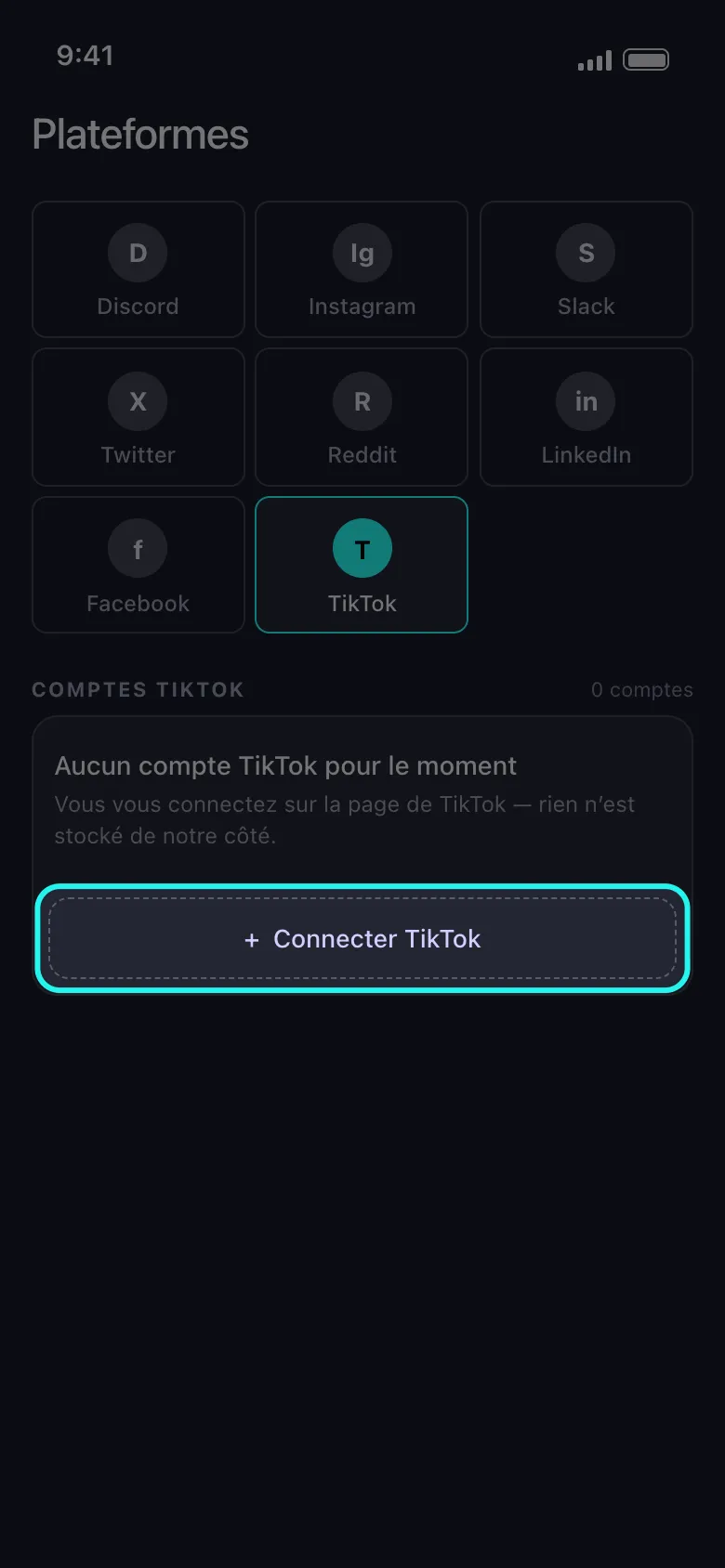 L'écran d'accueil Plateformes d'Unpost, avec la tuile TikTok sélectionnée dans la grille et le bouton Connecter TikTok mis en évidence sous la carte Comptes TikTok vide (« Aucun compte TikTok pour le moment »), à côté de la note indiquant que vous vous connectez sur la page de TikTok et que rien n'est stocké du côté d'Unpost.